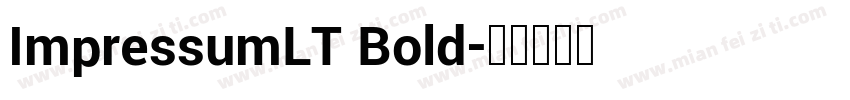 ImpressumLT Bold字体转换